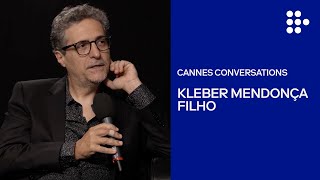 Kleber Mendonça Filho | MUBI Podcast: Cannes Conversations