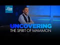 Uncovering the Spirit of Mammon