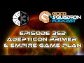 Ep. 352 - Adepticon Primer and New Empire Game Plan - Live Podcast Recording