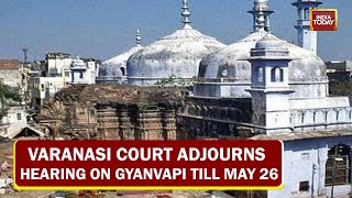 Gyanvapi Masjid Case Update: Court Adjourns Hearing Till May 26, To Decide On Maintainability