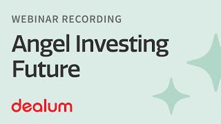 Angel Investing Future - Panel discussion