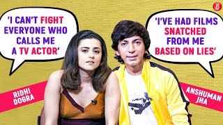 Ridhi Dogra, Anshuman Jha on Boycott Bollywood, TV actor label, being replaced by stars| Lakadbaggha