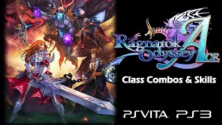 Ragnarok Odyssey Ace - Class Combos \u0026 ACE Skills