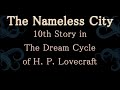 the nameless city 1921 10th story in the dream cycle of h. p. lovecraft