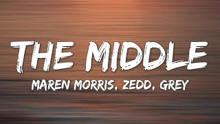 The Middle - Zedd, Maren Morris, Grey (Lyrics)