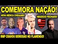 COMEMORA NAÇÃO! ROGER GUEDES DISSE SIM AO FLAMENGO! RMP CRAVOU DEMISSÃO DE TANNURE! NEGÓCIO FECHADO