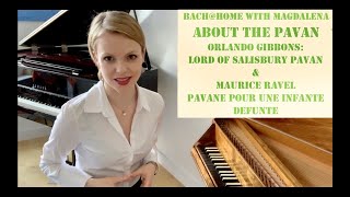 Pavan: Ravel's Pavane and Gibbons' Lord of Salisbury Pavan; Bach@Home with Magdalena Baczewska