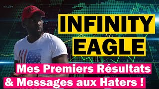 INFINITY EAGLE : Premiers Résultats et Messages Aux Haters Qui Regardent Mes Vidéos !!!