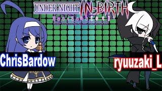 UNICLR: ChrisBardow (Orie) vs ryuuzaki_L (Seth) Under Night In Birth Ranked Match