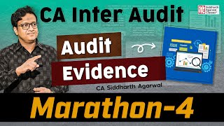 CA Inter Audit Marathon 4 | Audit Evidence | 100% Revision | Siddharth Agarwal