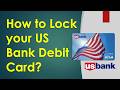 How to Lock US Bank Debit Card?