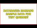 Databases: MariaDB sample data for test queries? (2 Solutions!!)