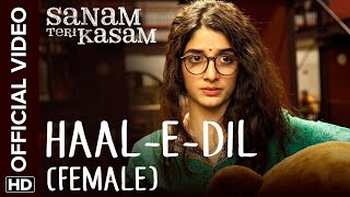 Haal-E-Dil Full Video Song | Sanam Teri Kasam...