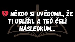 💔 NĚKDO si uvědomil, že ti ublížil a teď čelí následkům..