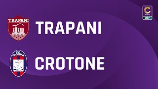 Trapani - Crotone 0-3 | Gli Highlights