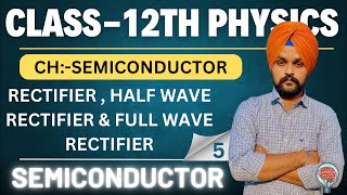 Half & Full Wave Rectifier • Class-12th Physics•Semiconductor•Lec-5th•BI