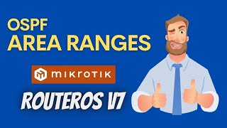 OSPF  Area Ranges or Route Summarization - Mikrotik RouterOS v7