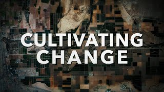 Cultivating Change