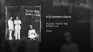 A su nombre Gloria. Richie Ray y Bobby Cruz