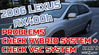 Lexus RX400H problems - part 9- check hybrid system + check vsc system -12V problem - Bildilla