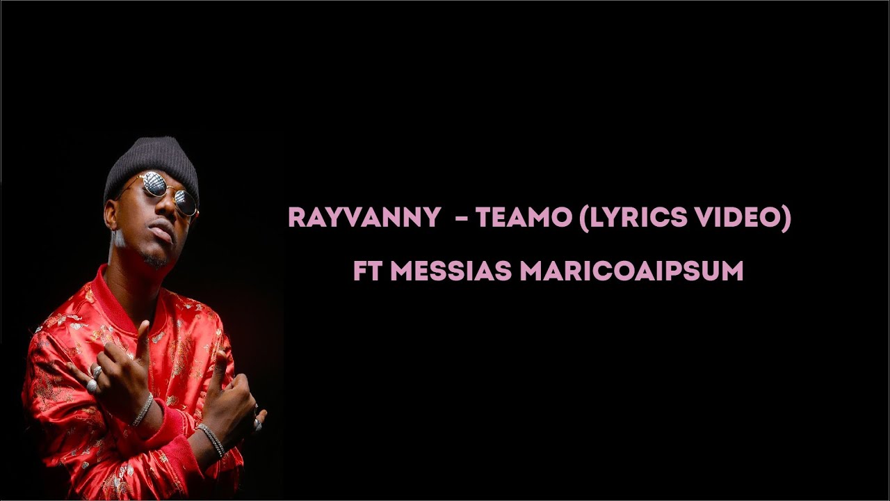 Rayvanny - Teamo ( Video Lyrics) Ft Messias Maricoa - YouTube