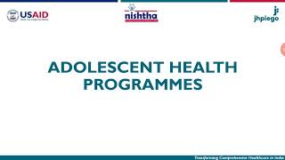 New National Health Programmes- 2(A). Adolescent Health Programme