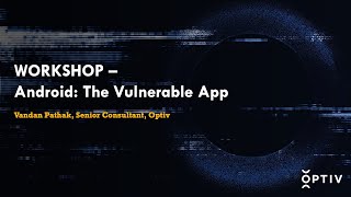 Source Zero Con 2022: WORKSHOP - Android The Vulnerable App