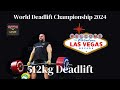 512KG DEADLIFT. WORLD DEADLIFT CHAMPIONSHIP 2024 TRAINING