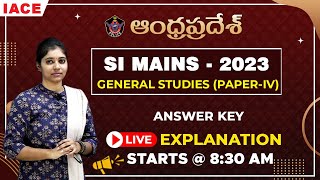 ఆంధ్రప్రదేశ్ SI MAINS - 2023 | PAPER-IV ANSWER KEY | LIVE EXPLANATION | IACE