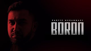 Parviz Muhammadi - Boron (Mood video)