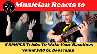 Musician Reacts To 5 SIMPLE Tricks To Make Your Basslines Sound PRO by Basscamp @BassCampOfficial