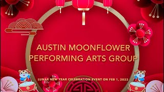 2022 Lunar New Year Celebration event - Austin Moonflower Performing Arts Group 花好月圆艺术团