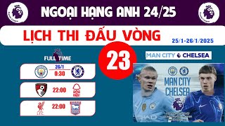 LỊCH THI ĐẤU VÒNG 23 NGOẠI HẠNG ANH THỨ 7 \u0026 CN 25-26/1/2025