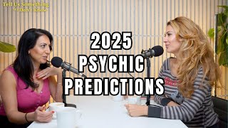 #43: 2025 Psychic Predictions! #tellussomethingwedontknow #podcast #marthastewart #miketyson #jlo