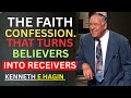 THE FAITH CONFESSION THAT TURNS BELIEVERS INTO RECEIVERS | Kenneth E. Hagin Sermon