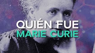 Quién fue Marie Curie 🏅 | Científica y primera mujer en ganar un Nobel