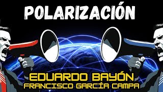 POLARIZACIÓN:Mitos y verdades de la batalla política entre la izquierda y la derecha *Eduardo Bayón*