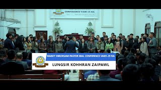 Lungsir Kohhran Zaipawl || Mamit Hmunsam Pastor Bial Conference vawi-29 na