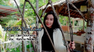 Wae Ela Negri Lima - Rahma Nabila (Official Music Video) 2024