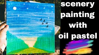 Scenery painting with oil pastel 👩‍🎨