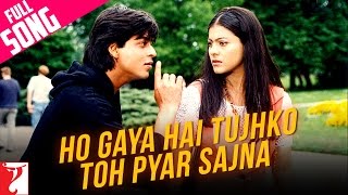 Ho Gaya Hai Tujhko Toh Pyar Sajna - Full Song - Dilwale Dulhania Le Jayenge