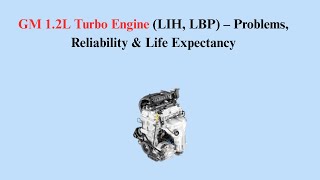GM 1.2L Turbo Engine (LIH, LBP) – Problems, Reliability & Life Expectancy