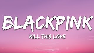 Download BLACKPINK - Kill This Love (Lyrics) mp3
