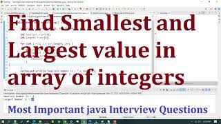 How to find smallest and largest number in an array of integers | java interview questions