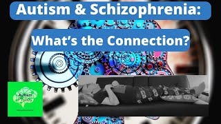Autism & Schizophrenia