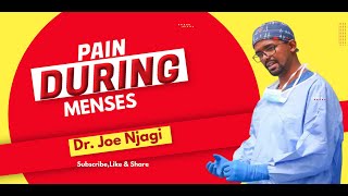 Painful Periods| What Causes the Pain? {Dr. Joe Njagi}