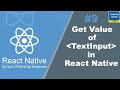 Get Value of TextInput Component in React Native