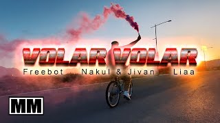 Freebot, Nakul \u0026 Jivan - Volar volar ft. Liaa #tektribal