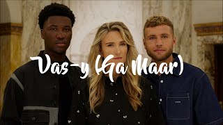 Suzan & Freek, Claude - Vas-y (Ga Maar) (Lyrics)