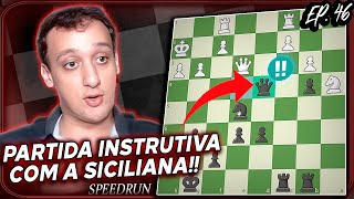 COMO ENFRENTAR AS ANTI-SICILIANAS???  Speed Run, O RETORNO! EP. 46